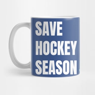 Save Hockey Season Mug